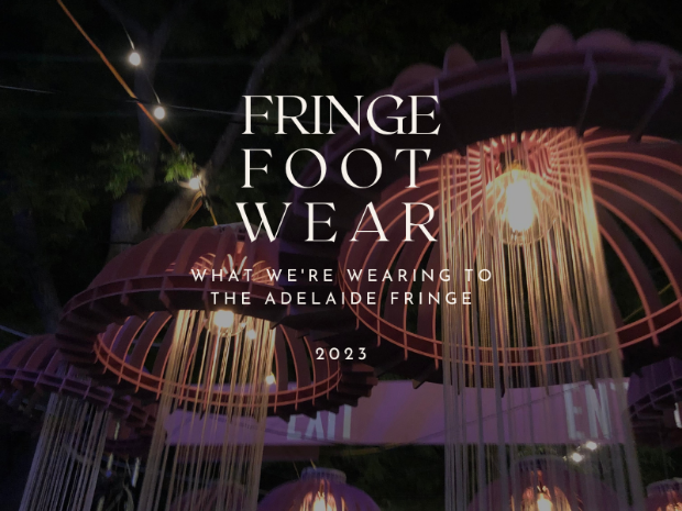 What We're Wearing To the Adelaide Fringe Festival 2023